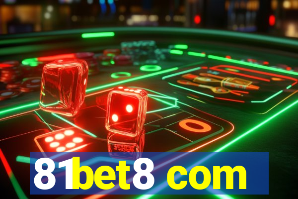 81bet8 com